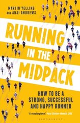 Running in the Midpack: How to be a Strong, Successful and Happy Runner цена и информация | Книги о питании и здоровом образе жизни | kaup24.ee