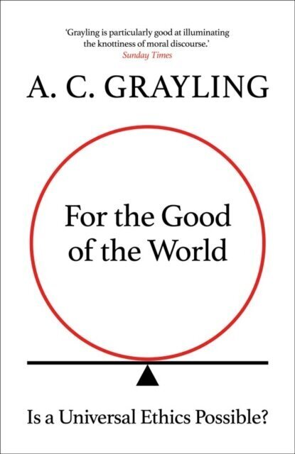 For the Good of the World: Is Global Agreement on Global Challenges Possible? hind ja info | Entsüklopeediad, teatmeteosed | kaup24.ee