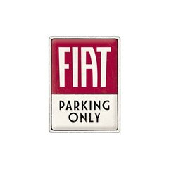 Металлическая пластина 30x40 см / Fiat - Parking Only цена и информация | Детали интерьера | kaup24.ee