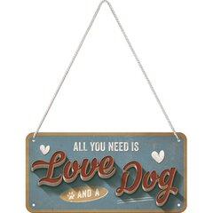Metallplaat 10x20 cm / All you need is Love and a Dog цена и информация | Детали интерьера | kaup24.ee