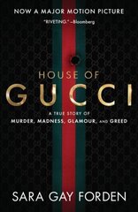 The House of Gucci [Movie Tie-in] UK: A True Story of Murder, Madness, Glamour, and Greed цена и информация | Энциклопедии, справочники | kaup24.ee