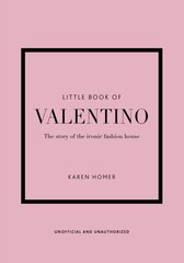 Little Book of Valentino: The story of the iconic fashion house цена и информация | Энциклопедии, справочники | kaup24.ee