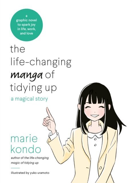 The Life-Changing Manga of Tidying Up: A Magical Story to Spark Joy in Life, Work and Love цена и информация | Entsüklopeediad, teatmeteosed | kaup24.ee