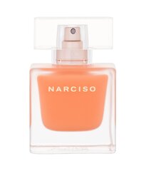 Туалетная вода Narciso Rodriguez Narciso Eau Neroli Ambree EDT для женщин, 30 мл цена и информация | Женские духи | kaup24.ee