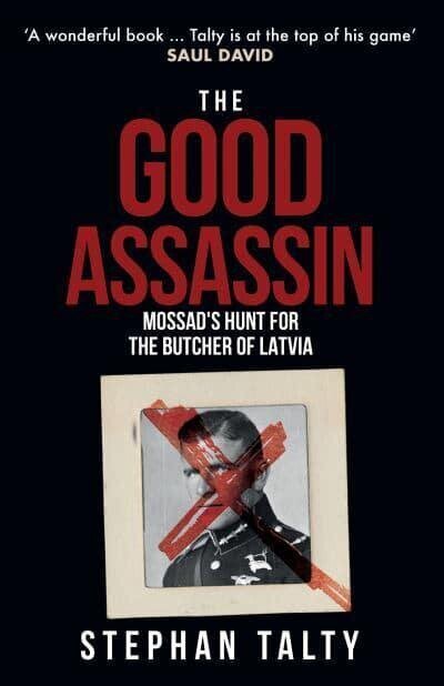 The Good Assassin: Mossad's Hunt for the Butcher of Latvia hind ja info | Entsüklopeediad, teatmeteosed | kaup24.ee