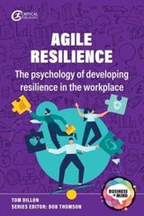 Agile Resilience: The psychology of developing resilience in the workplace hind ja info | Entsüklopeediad, teatmeteosed | kaup24.ee