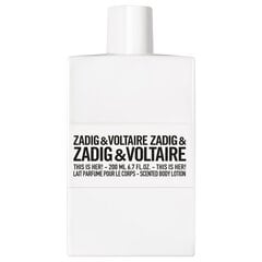 Ihupiim Zadig & Voltaire This is Her! Naistele, 200 ml цена и информация | Парфюмированная косметика для женщин | kaup24.ee