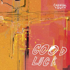 Carnival Youth - Good Luck, CD, Digital Audio Compact Disc цена и информация | Виниловые пластинки, CD, DVD | kaup24.ee