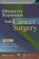 Operative Standards For Cancer Surgery: Volume I: Breast, Lung, Pancreas, Colon, Volume I, Operative Standards For Cancer Surgery Breast, Lung, Pancreas, Colon цена и информация | Пособия по изучению иностранных языков | kaup24.ee