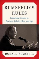 Rumsfeld's Rules: Leadership Lessons In Business, Politics, War, And Life hind ja info | Võõrkeele õppematerjalid | kaup24.ee