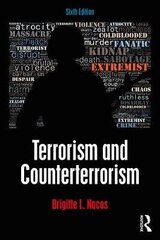 Terrorism And Counterterrorism: International Student Edition 6Th Edition hind ja info | Võõrkeele õppematerjalid | kaup24.ee