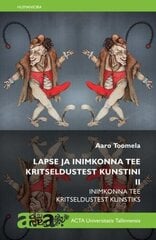 Lapse Ja Inimkonna Tee Kritseldustest Kunstini Ii.inimkonna Tee Kritseldustest Kunstiks цена и информация | Книги об искусстве | kaup24.ee