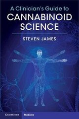 Clinician's Guide To Cannabinoid Science цена и информация | Пособия по изучению иностранных языков | kaup24.ee