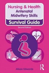 Antenatal Midwifery Skills: Survival Guide 2Nd Edition цена и информация | Пособия по изучению иностранных языков | kaup24.ee