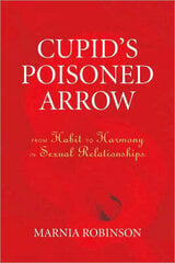 Cupid's Poisoned Arrow: From Habit To Harmony In Sexual Relationships hind ja info | Võõrkeele õppematerjalid | kaup24.ee