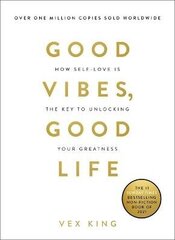 Good Vibes, Good Life: How Self-Love Is The Key To Unlocking Your Greatness: The #1 Sunday Times Bestseller hind ja info | Võõrkeele õppematerjalid | kaup24.ee