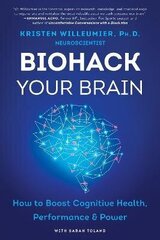 Biohack Your Brain: How To Boost Cognitive Health, Performance & Power цена и информация | Пособия по изучению иностранных языков | kaup24.ee