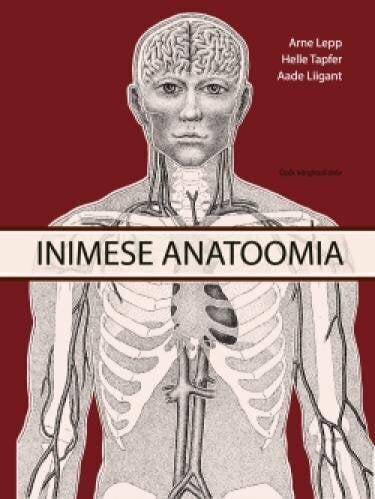 Inimese Anatoomia. Ii Osa. Ringeelundid, Närvisüsteem, Meeleelundid цена и информация | Entsüklopeediad, teatmeteosed | kaup24.ee