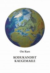 Kodukandist Kaugemaile hind ja info | Elulooraamatud, biograafiad, memuaarid | kaup24.ee