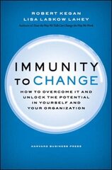 Immunity to Change: How to Overcome It and Unlock the Potential in Yourself and Your Organization hind ja info | Entsüklopeediad, teatmeteosed | kaup24.ee