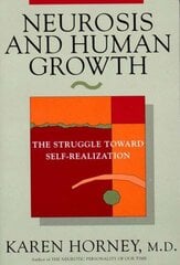 Neurosis and Human Growth : The Struggle Towards Self-Realization цена и информация | Энциклопедии, справочники | kaup24.ee