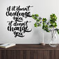 Motiveeriv seinakleebis jõusaali, kontori Inspireeriv tsitaat "If id doesn't challenge you it doesn't change you" hind ja info | Seinakleebised | kaup24.ee