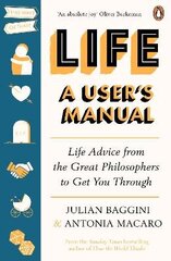 Life: A User's Manual: Life Advice From The Great Philosophers To Get You Through hind ja info | Noortekirjandus | kaup24.ee
