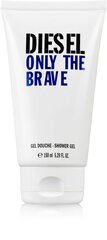 Diesel Only The Brave dušigeel meestele 150 ml цена и информация | Масла, гели для душа | kaup24.ee