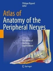 Atlas Of Anatomy Of The Peripheral Nerves: The Nerves Of The Limbs - Expert Edition 1St Ed. 2020 hind ja info | Võõrkeele õppematerjalid | kaup24.ee