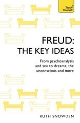 Freud: The Key Ideas : Psychoanalysis, dreams, the unconscious and more цена и информация | Энциклопедии, справочники | kaup24.ee
