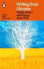 Writing from Ukraine : Fiction, Poetry and Essays since 1965 hind ja info | Entsüklopeediad, teatmeteosed | kaup24.ee