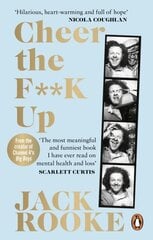 By the Creator of Big Boys: Cheer the F**K Up : How to Save your Best Friend hind ja info | Entsüklopeediad, teatmeteosed | kaup24.ee