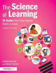 Science of Learning: 99 Studies That Every Teacher Needs to Know 2nd edition цена и информация | Энциклопедии, справочники | kaup24.ee