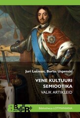 Vene Kultuuri Semiootika. Valik Artikleid цена и информация | Исторические книги | kaup24.ee