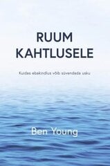 Ruum Kahtlusele hind ja info | Usukirjandus, religioossed raamatud | kaup24.ee