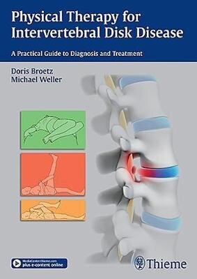 Physical Therapy For Intervertebral Disk Disease: A Practical Guide To Diagnosis And Treatment цена и информация | Võõrkeele õppematerjalid | kaup24.ee