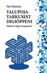 Talupojatarkusest Digiõppeni: Elukestva Õppe Arengujooni цена и информация | Энциклопедии, справочники | kaup24.ee