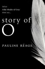 Story Of O: The Bestselling French Erotic Romance New Edition цена и информация | Пособия по изучению иностранных языков | kaup24.ee