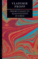 Imemuinasjutu Ajaloolised Juured цена и информация | Книги по социальным наукам | kaup24.ee