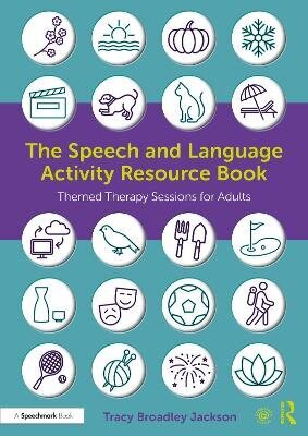 Speech And Language Activity Resource Book: Themed Therapy Sessions For Adults hind ja info | Võõrkeele õppematerjalid | kaup24.ee