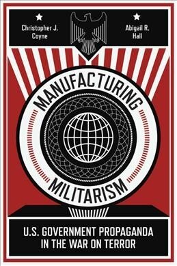 Manufacturing Militarism: U.s. Government Propaganda In The War On Terror цена и информация | Võõrkeele õppematerjalid | kaup24.ee