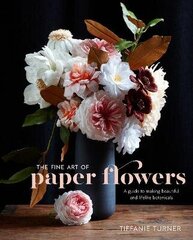 Fine Art Of Paper Flowers: A Guide To Making Beautiful And Lifelike Botanicals цена и информация | Пособия по изучению иностранных языков | kaup24.ee