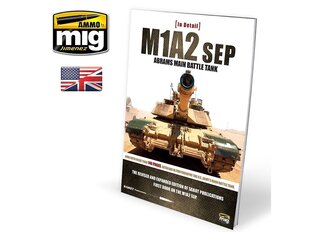 AMMO MIG - M1A2SEP ABRAMS MAIN BATTLE TANK IN DETAIL (English), 5950 hind ja info | Liimitavad mudelid | kaup24.ee