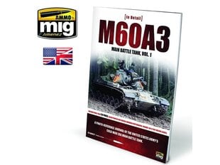 AMMO MIG - M60A3 MAIN BATTLE TANK VOL 1 (English), 5953 цена и информация | Склеиваемые модели | kaup24.ee
