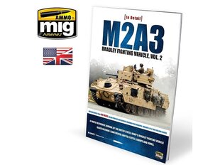 AMMO MIG - M2A3 BRADLEY FIGHTING VEHICLE IN EUROPE IN DETAIL VOL 2 (English), 5952 hind ja info | Liimitavad mudelid | kaup24.ee