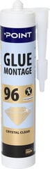 Liim Glue Montage POINT 96, läbipaistev, 280 ml hind ja info | Liimid | kaup24.ee