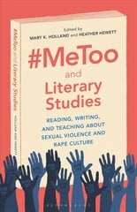 #MeToo and Literary Studies: Reading, Writing, and Teaching about Sexual Violence and Rape Culture цена и информация | Исторические книги | kaup24.ee