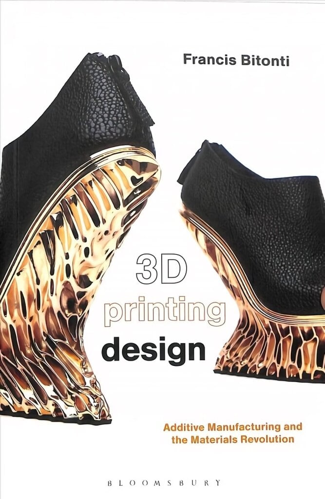 3D Printing Design: Additive Manufacturing and the Materials Revolution цена и информация | Kunstiraamatud | kaup24.ee