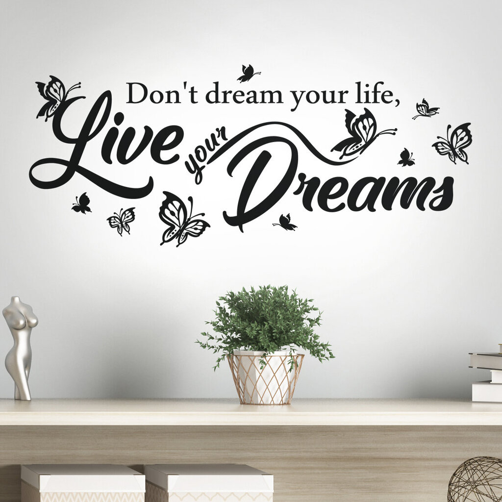 Seinakleebis Don't dream your life live your dreams hind ja info | Seinakleebised | kaup24.ee