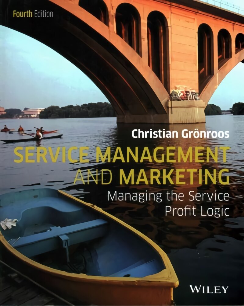 Service Management and Marketing: Managing the Service Profit Logic 4th Edition hind ja info | Majandusalased raamatud | kaup24.ee